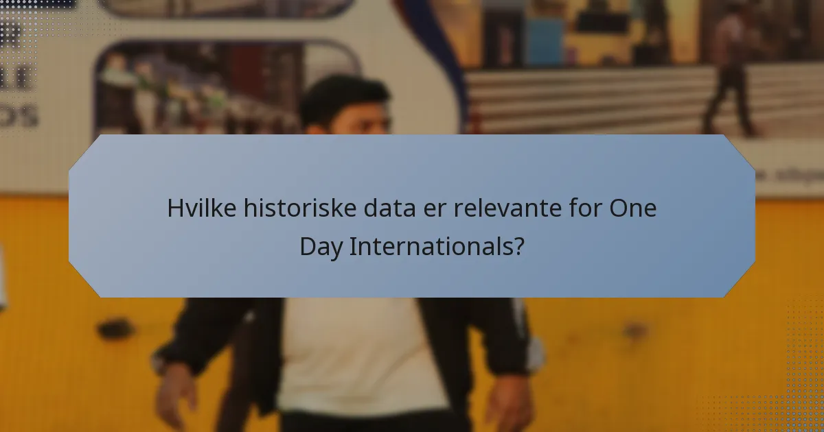 Hvilke historiske data er relevante for One Day Internationals?